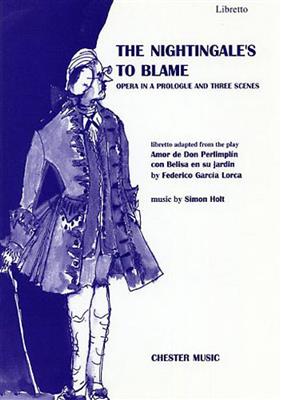 Simon Holt: The Nightingale's To Blame - Libretto: Chœur Mixte et Ensemble