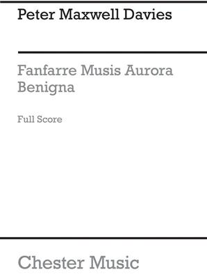 Peter Maxwell Davies: Fanfare Musis Aurora Benigna: Ensemble de Cuivres