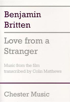 Benjamin Britten: Love From A Stranger: Orchestre Symphonique