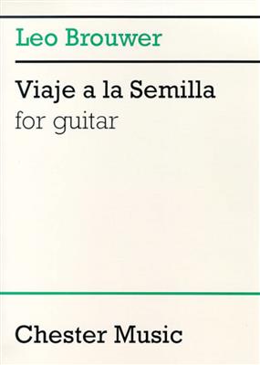 Leo Brouwer: Viaje A La Semilla For Guitar: Solo pour Guitare