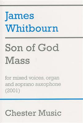 James Whitbourn: Son Of God Mass: Chœur Mixte et Accomp.
