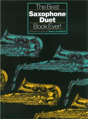 E. Coulthard: The Best Saxophone Duet Ever: Duo pour Saxophones