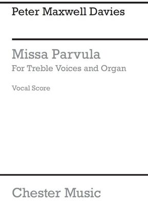 Peter Maxwell Davies: Missa Parvula: Voix Hautes et Piano/Orgue