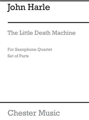 John Harle: The Little Death Machine (Parts): Saxophones (Ensemble)