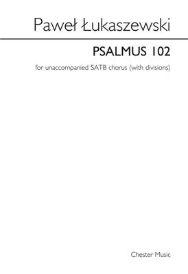 Paweł Łukaszewski: Psalmus 102: Chœur Mixte et Accomp.