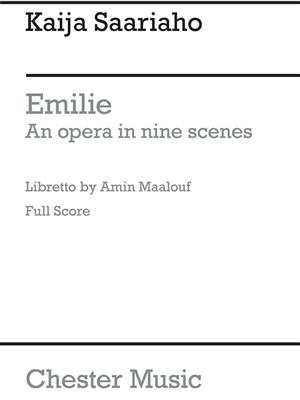Kaija Saariaho: Emilie Opera In Nine Scenes: Chœur Mixte et Ensemble