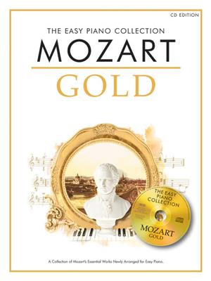 Wolfgang Amadeus Mozart: The Easy Piano Collection Mozart Gold (CD Edition): Piano Facile