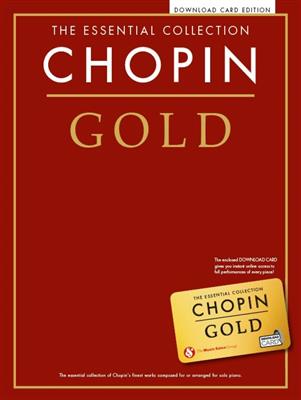 Frédéric Chopin: The Essential Collection: Chopin Gold: Solo de Piano
