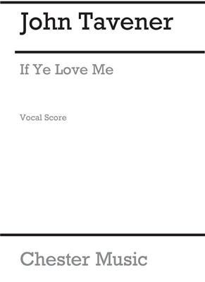 John Tavener: If Ye Love Me: Voix Hautes et Accomp.