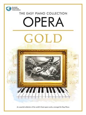 The Easy Piano Collection: Opera Gold