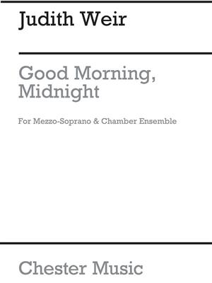 Judith Weir: Good Morning, Midnight: Orchestre et Voix