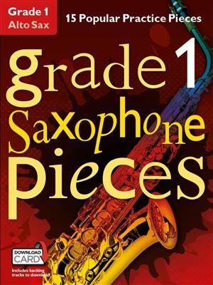 Grade 1 Alto Saxophone Pieces: Saxophone Alto