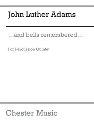 John Luther Adams: ...And Bells Remembered...: Percussion (Ensemble)
