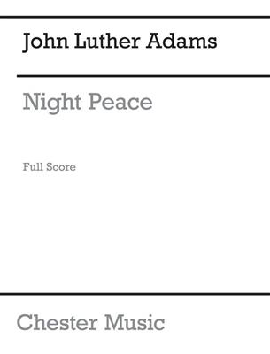 John Luther Adams: Night Peace: Chœur Mixte et Accomp.