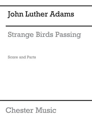 John Luther Adams: Strange Birds Passing: Flûtes Traversières (Ensemble)