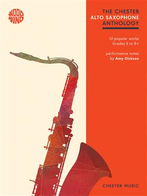 The Chester Alto Saxophone Anthology: Saxophone Alto et Accomp.