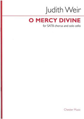 Judith Weir: O Mercy Divine: Chœur Mixte et Accomp.