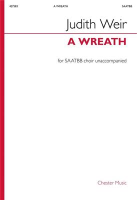 Judith Weir: A Wreath: Chœur Mixte et Accomp.