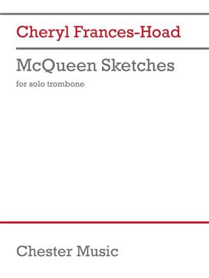 Cheryl Frances-Hoad: McQueen Sketches: Solo pourTrombone