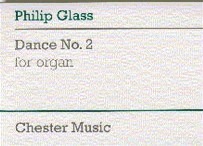 Philip Glass: Dance No. 2 For Organ: Orgue