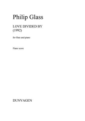 Philip Glass: Love Divided By: Flûte Traversière et Accomp.