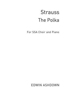 Johann Strauss Jr.: The Polka: Voix Hautes et Piano/Orgue