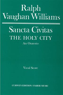 Ralph Vaughan Williams: Sancta Civitas: Chœur Mixte et Piano/Orgue