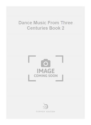 Cecily Lambert: Dance Music From Three Centuries Book 2: Solo de Piano