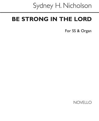 Sydney Nicholson: Be Strong In The Lord: Chant et Autres Accomp.