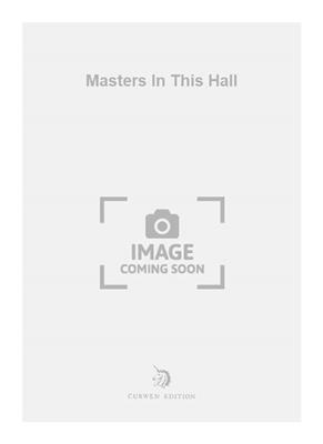 Masters In This Hall: (Arr. Gustav Holst): Chant et Piano