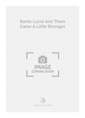 Percy E. Fletcher: Santa Lucia and There Came A Little Stranger: Voix Hautes et Piano/Orgue