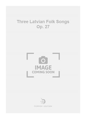 Harry Ore: Three Latvian Folk Songs Op. 27: Duo pour Pianos