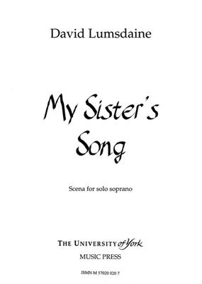 David Lumsdaine: My Sister's Song: Solo pour Chant
