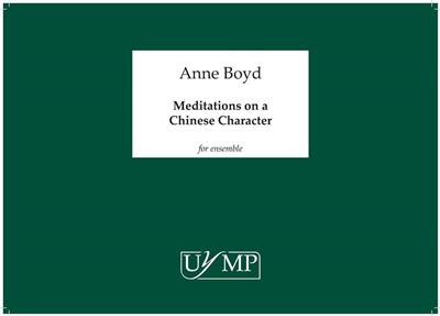 Anne Boyd: Meditations on a Chinese Character: Ensemble de Chambre