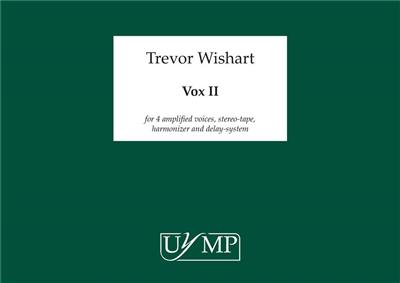Trevor Wishart: Vox 2: Chœur Mixte et Accomp.