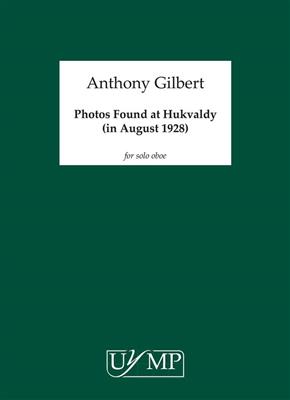 Anthony Gilbert: Photos Found At Hukvaldy: Solo pour Hautbois