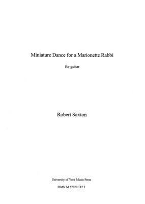 Robert Saxton: Miniature Dance For A Marionette Rabbi: Solo pour Guitare