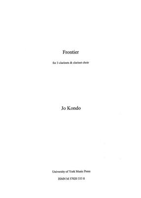 Jo Kondo: Frontier: Clarinettes (Ensemble)
