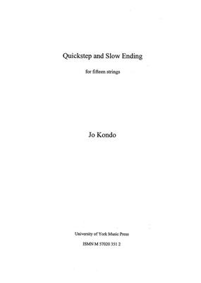 Jo Kondo: Quickstep And Slow Ending: Cordes (Ensemble)