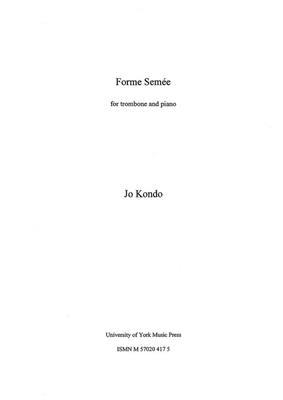 Jo Kondo: Forme Semee: Trombone et Accomp.