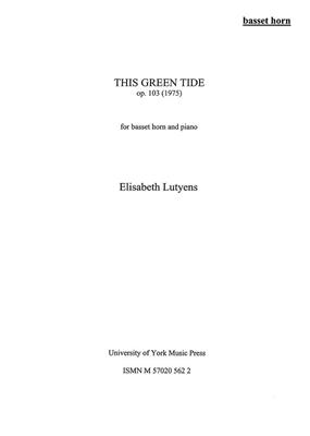 Elisabeth Lutyens: This Green Tide Op.103: Clarinette et Accomp.