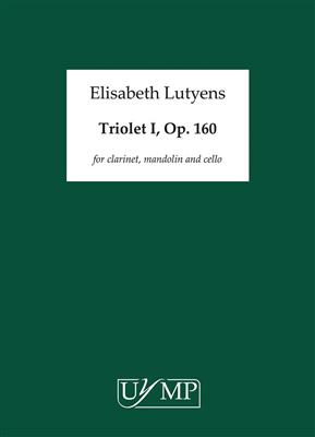Elisabeth Lutyens: Triolet I Op.159: Ensemble de Chambre