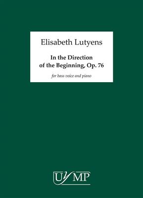 Elisabeth Lutyens: In the Direction of the Beginning Op.76: Chant et Piano