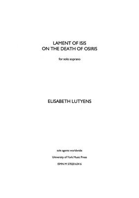 Elisabeth Lutyens: Lament of Isis on the Death of Osiris: Solo pour Chant