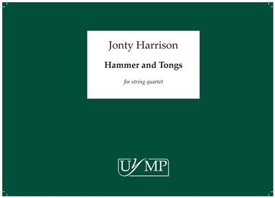 Jonty Harrison: Hammer & Tongs - Score: Quatuor à Cordes