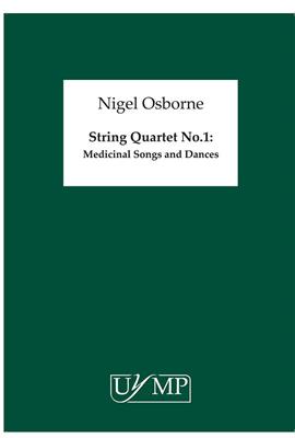Nigel Osborne: String Quartet No.1 'Medicinal Songs & Dances': Quatuor à Cordes