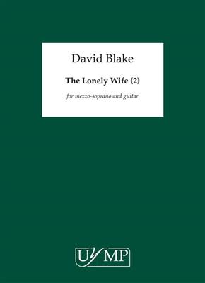 David Blake: The Lonely Wife II: Chant et Guitare