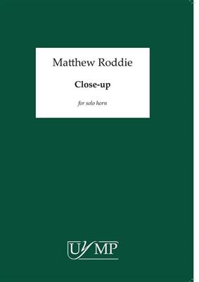 Matthew Roddie: Close-up: Solo pour Cor Français