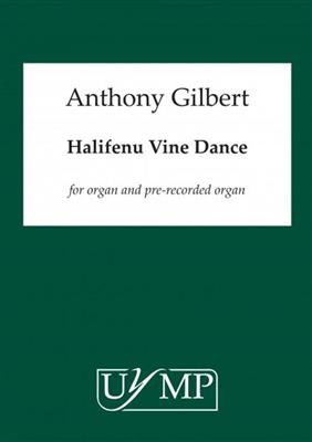 Anthony Gilbert: Halifenu Vine Dance: Orgue