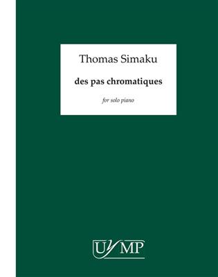 Thomas Simaku: des pas chromatiques: Solo de Piano